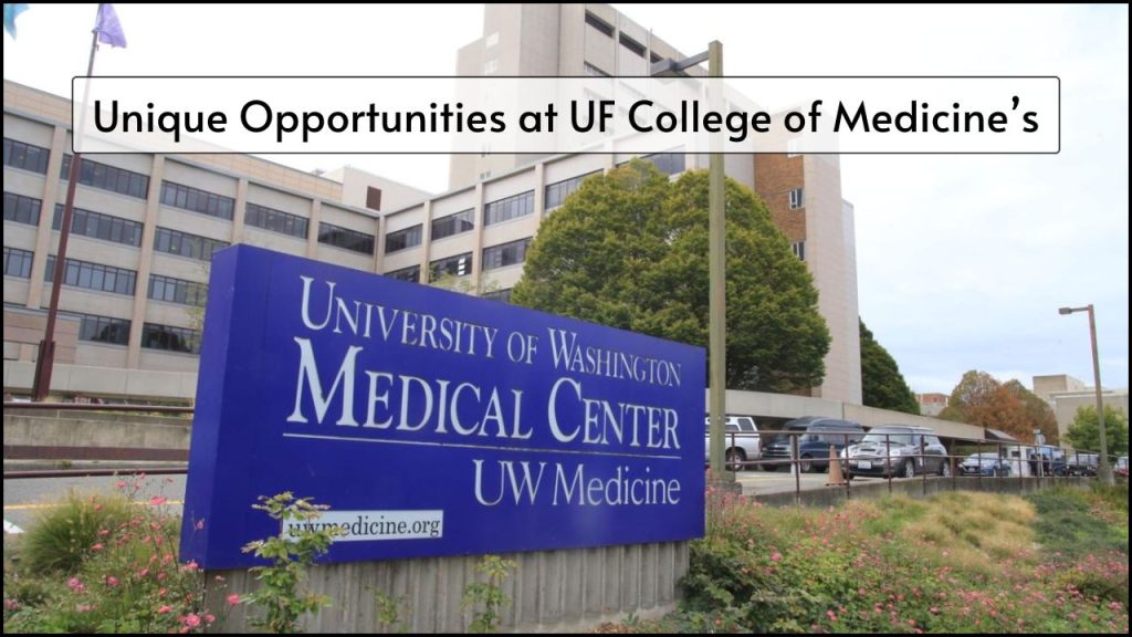 Unique Opportunities at UF College of Medicine’s